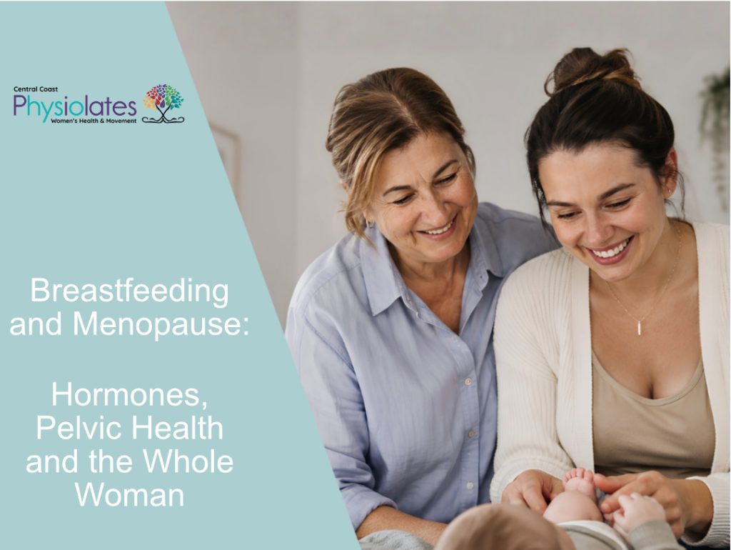 Breastfeeding and Menopause: Hormones, Pelvic Health and the Whole Woman